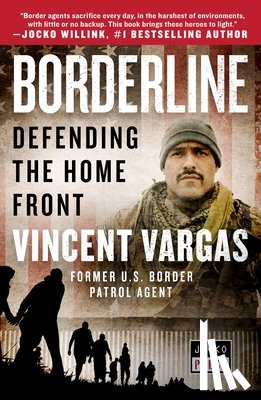Vargas, Vincent - Borderline: Defending the Home Front