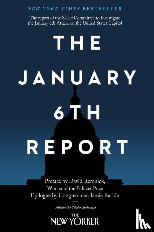 Remnick, David, Raskin, Jamie - The January 6th Report