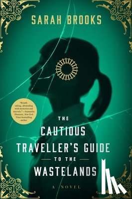 Brooks, Sarah - The Cautious Traveller's Guide to the Wastelands