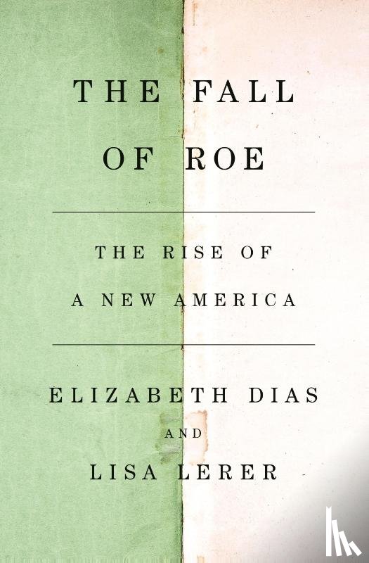 Dias, Elizabeth - The Fall of Roe