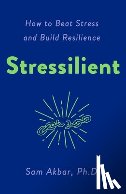 Sam Akbar, PhD - Stressilient