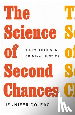 Doleac, Jennifer - The Science of Second Chances