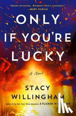 Willingham, Stacy - Only If You're Lucky