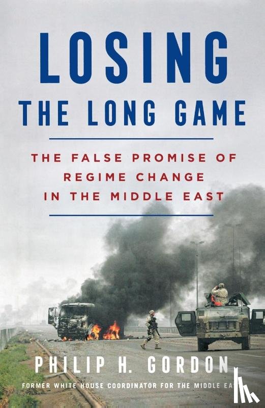 Gordon, Philip H. - Losing the Long Game