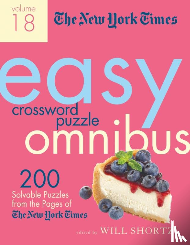 Shortz, Will - The New York Times Easy Crossword Puzzle Omnibus Volume 18