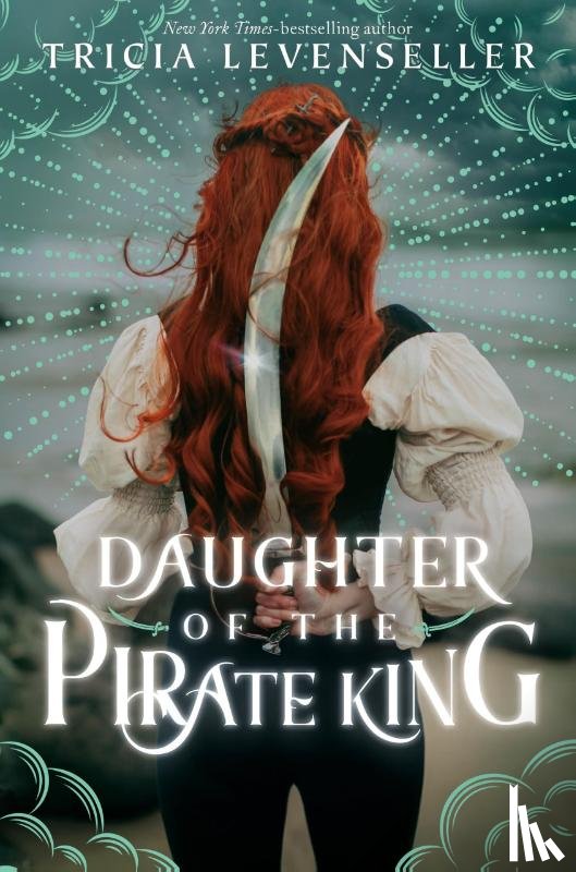 Levenseller, Tricia - Daughter of the Pirate King
