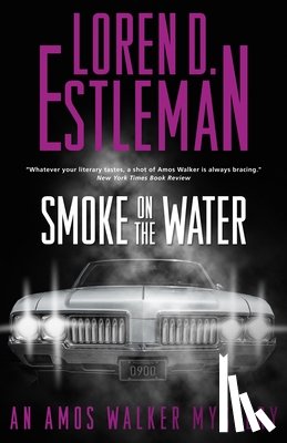 Estleman, Loren D. - Smoke on the Water: An Amos Walker Mystery