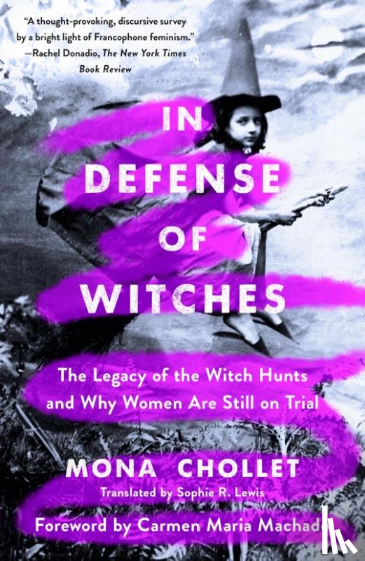Chollet, Mona - In Defense of Witches