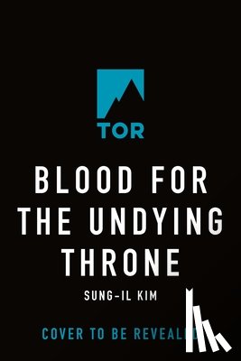 Kim, Sung-Il - Blood for the Undying Throne