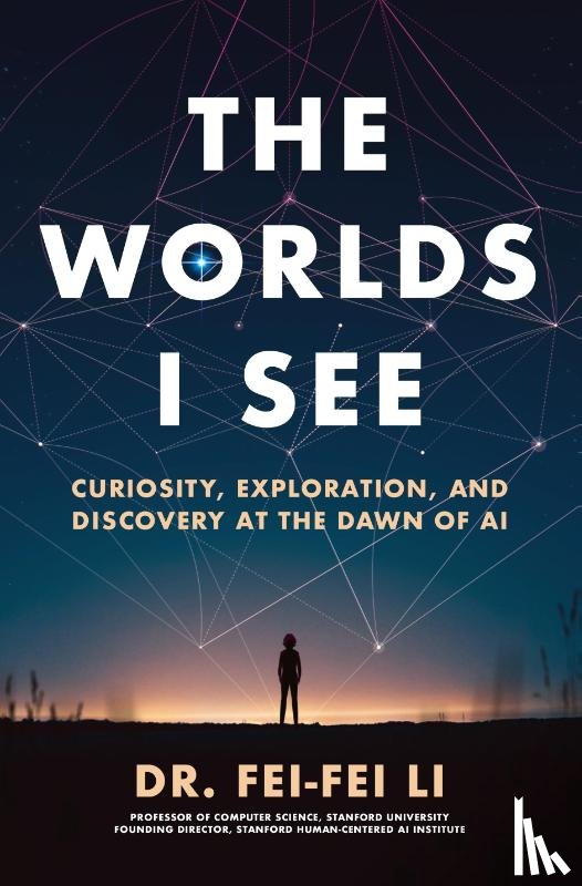 Li, Fei-Fei - The Worlds I See