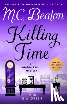 Beaton, M. C. - Killing Time: An Agatha Raisin Mystery