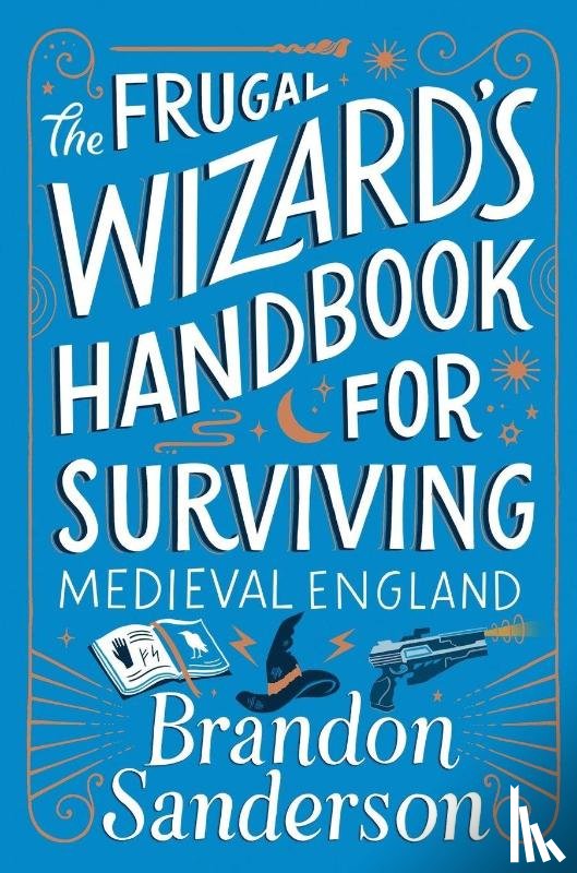 Sanderson, Brandon - Sanderson, B: Frugal Wizard's Handbook for Surviving Medieva