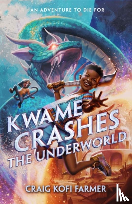 Farmer, Craig Kofi - Kwame Crashes the Underworld