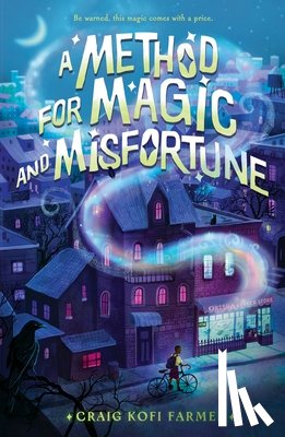 Farmer, Craig Kofi - A Method for Magic and Misfortune