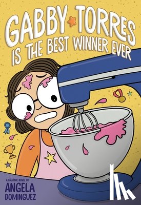 Dominguez, Angela - Gabby Torres Is the Best Winner Ever