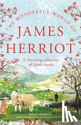 Herriot, James - The Wonderful World of James Herriot: A Charming Collection of Classic Stories