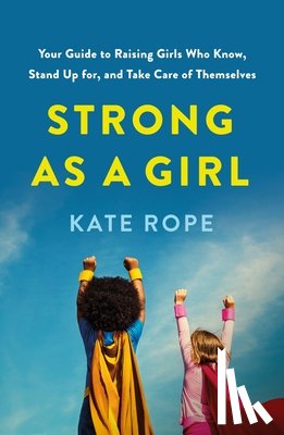 Rope, Kate - Strong As a Girl