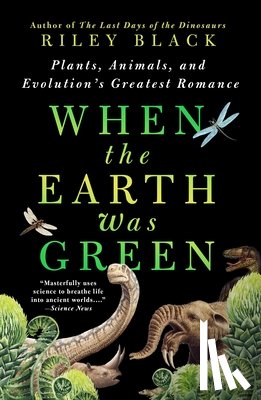 Black, Riley - When the Earth Was Green