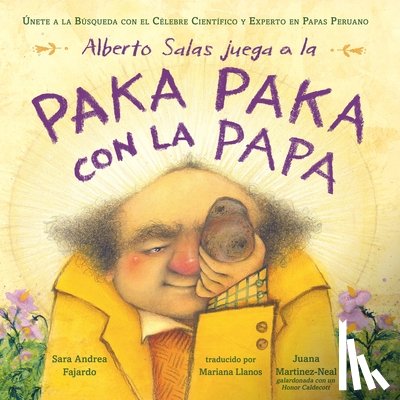 Fajardo, Sara Andrea - Alberto Salas Juega a la Paka Paka Con La Papa [Spanish Edition]: Únete a la Búsqueda Con El Célebre Científico Y Experto En Papas Peruano