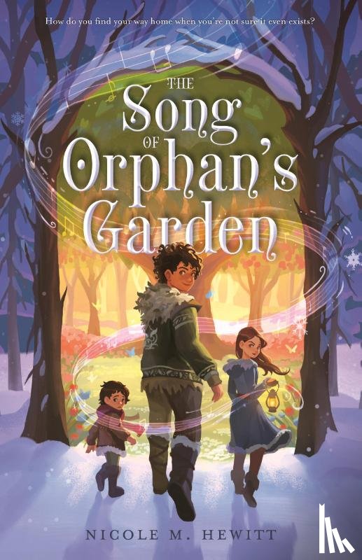 Hewitt, Nicole M. - The Song of Orphan's Garden