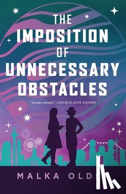 Older, Malka - The Imposition of Unnecessary Obstacles