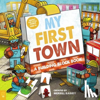 Rainey, Merrill - My First Town: A Building Block Book