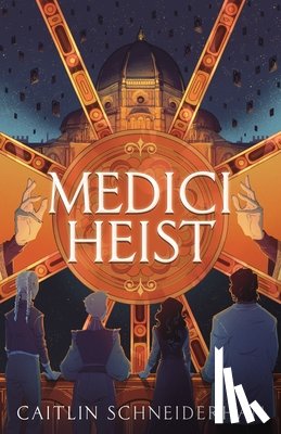 Schneiderhan, Caitlin - Schneiderhan, C: Medici Heist