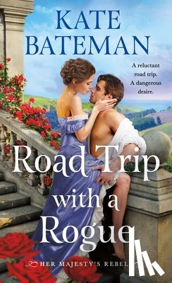 Bateman, Kate - Road Trip With a Rogue