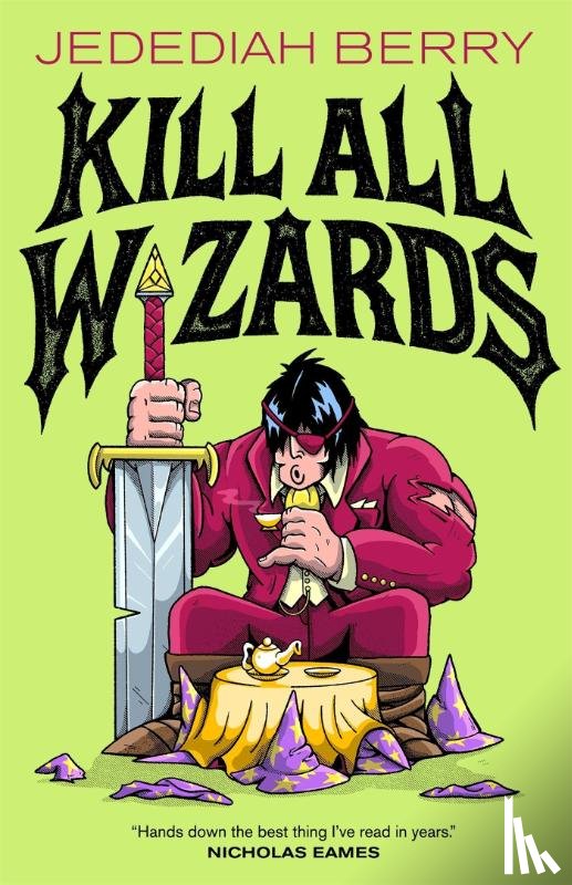Berry, Jedediah - Kill All Wizards