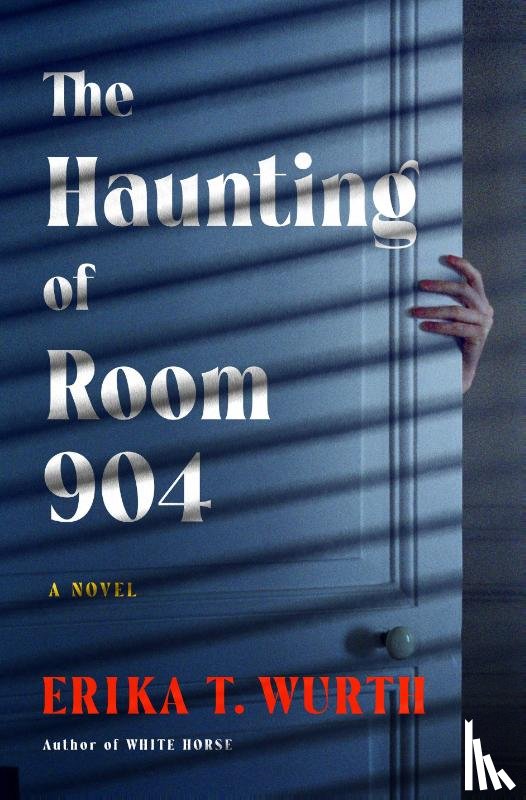 Wurth, Erika T. - Haunting of Room 904