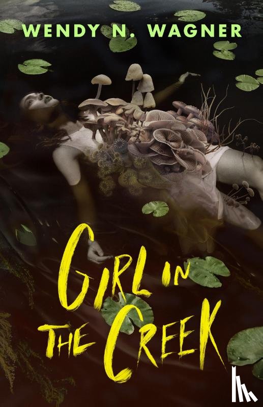 Wagner, Wendy N. - Girl in the Creek