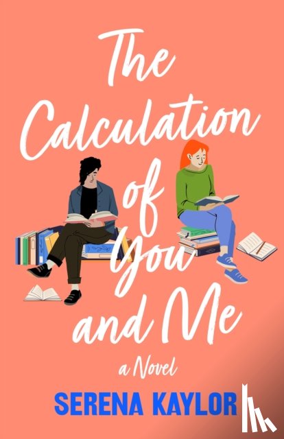 Kaylor, Serena - The Calculation of You and Me