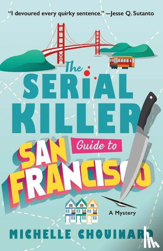 Chouinard, Michelle - The Serial Killer Guide to San Francisco