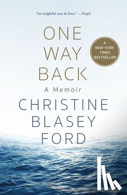 Ford, Christine Blasey - One Way Back: A Memoir