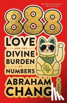 Chang, Abraham - 888 Love and the Divine Burden of Numbers