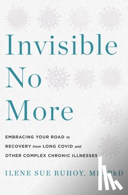 PhD, Ilene Sue Ruhoy MD - Invisible No More