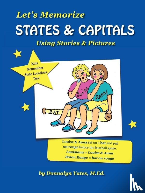 Yates, Donnalyn - Let's Memorize States & Capitals Using Pictures & Stories
