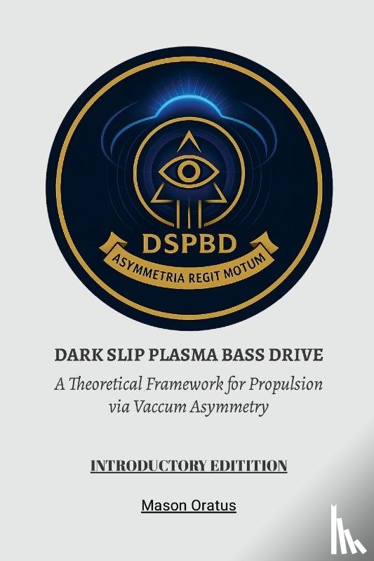 Oratus, Mason - DARK SLIP PLASMA BASS DRIVE