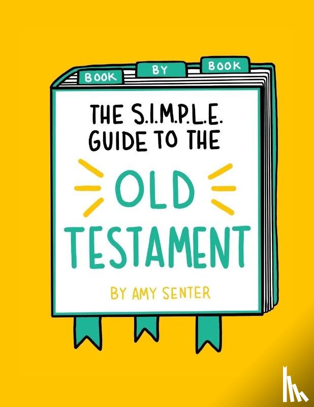Senter, Amy - The SIMPLE Guide to the Old Testament