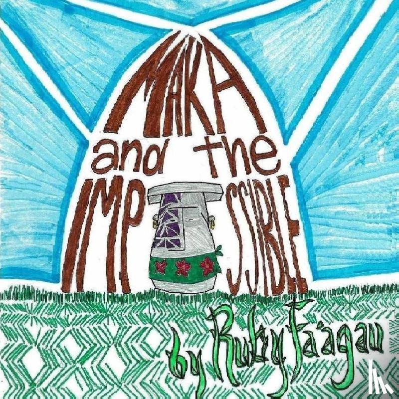 Fa'agau, Ruby - Maka and the Impossible
