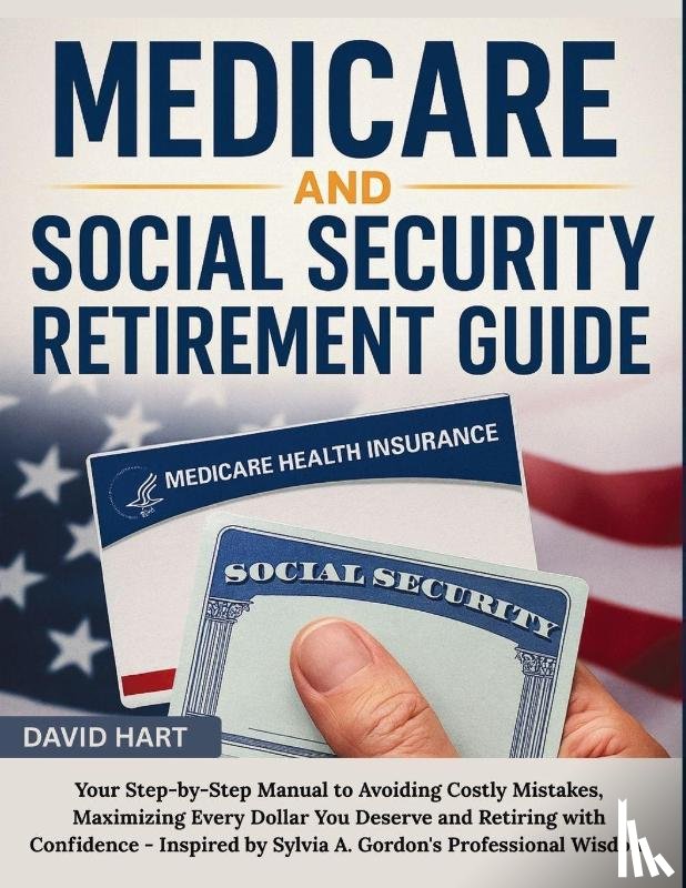Hart, David - Medicare and Social Security Retirement Guide