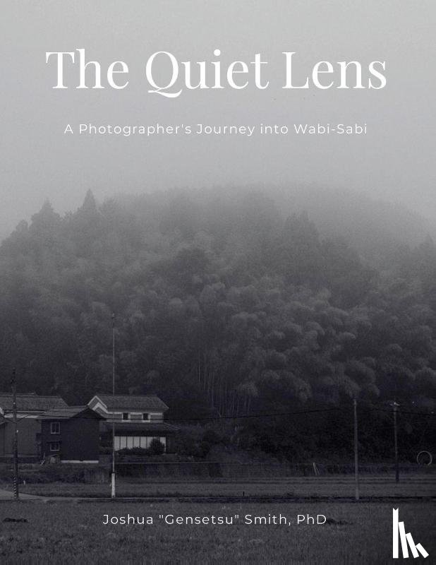 Smith, Joshua "Gensetsu" - The Quiet Lens