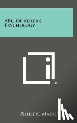 Mairet, Philippe - ABC of Adler's Psychology