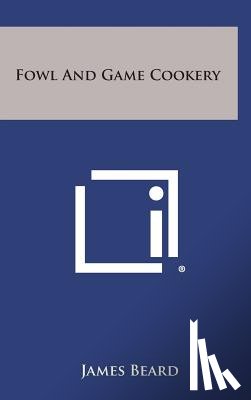Beard, James - Fowl and Game Cookery