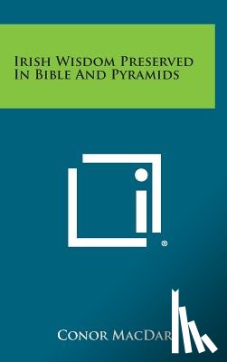 Macdari, Conor - Irish Wisdom Preserved in Bible and Pyramids