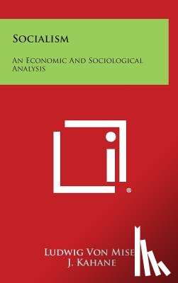 Von Mises, Ludwig - Socialism: An Economic and Sociological Analysis