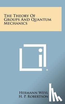 Weyl, Hermann - The Theory of Groups and Quantum Mechanics