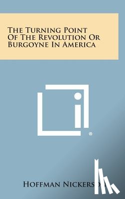 Nickerson, Hoffman - The Turning Point of the Revolution or Burgoyne in America
