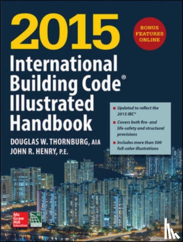 International Code Council, Douglas W. Thornburg, John R. Henry - 2015 International Building Code Illustrated Handbook