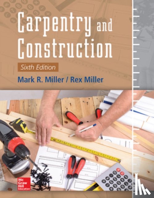 Miller, Mark, Miller, Rex - Carpentry and Construction, Sixth Edition